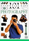 Photography (101 Essential Tips)