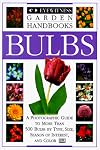DK Eyewitness Garden Handbook : Bulbs