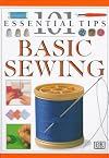 101 Essential Tips: Basic Sewing