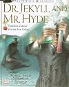 Dr. Jekyll and Mr. Hyde [Eyewitness Classics]