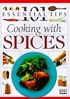 101 Essential Tips: Cooking with Spices