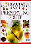 101 Essential Tips: Preserving Fruit
