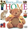 Home (DK Touch and Feel)