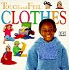 Clothes (DK Touch and Feel)