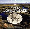 Saga of Lewis and Clark: Into the Unknown West
