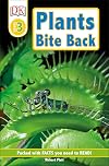 Plants Bite Back! (DK Readers: Level 3)