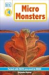 Micro Monsters: Life Under the Microscope (DK Readers: Level 4)
