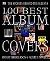 100 Best Album Covers : [The Stories behind the Sleeves]