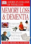 Memory Loss & Dementia: Home Medical Guide (American College of Physicians)