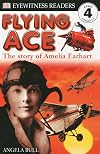 Flying Ace: The Story of Amelia Earhart