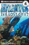Atlantis: The Lost City? (DK Readers: Level 4)