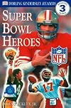 NFL Super Bowl Heroes (DK Readers: Level 3)