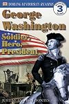 George Washington Soldier, Hero, President