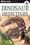 Dinosaur Detectives (DK Readers: Level 4)