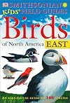 Birds of North America East (Smithsonian Kids' Field Guides)