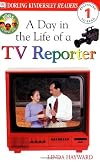 A Day in the Life of a TV Reporter (DK Readers: Level 1)
