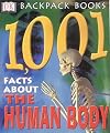 1001 Facts About the Human Body (Backpack Books)