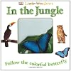 In the Jungle: Follow the Colorful Butterfly (Little Windows)