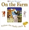 On the Farm: Follow the Fluffy Chick (Little Windows)