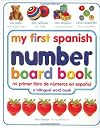 My First Spanish Number Board Book/Mi Primer Libro de Numeros en Espanol