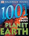 1001 Facts About Planet Earth (Backpack Books)