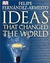 Ideas That Changed the World