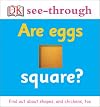 Are Eggs Square? (DK See-Through)