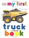 My First Truck Board Book