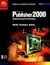 Microsoft Publisher 2000: Complete Concepts and Techniques (Shelly Cashman Series)