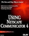 Using Netscape: Communicator 4 (Using ... (Que))