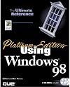 Platinum Edition Using Windows 98 (Platinum Edition Using)
