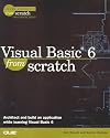 Visual Basic 6 from Scratch (Scratch Series)