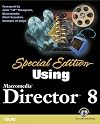 Special Edition: Using Macromedia Director 8 (with CD-ROM)