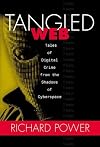 Tangled Web: Tales of Digital Crime from the Shadows of Cyberspace