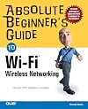 Absolute Beginner's Guide to Wi-Fi Wireless Networking