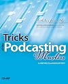 Tricks of the Podcasting Masters
