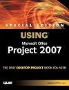 Special Edition Using Microsoft Office Project 2007