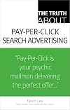 The Truth About Pay-Per-Click Search Advertising