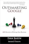 Outsmarting Google: SEO Secrets to Winning New Business (Que Biz-Tech)