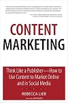 Content Marketing: Think Like a Publisher to Market Content on Facebook, Twitter and YouTube