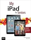 My iPad for Seniors (Covers iOS 8 on all models of iPad Air, iPad mini, iPad 3rd/4th generation, and iPad 2) (2nd Edition)