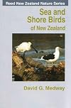 Sea and Shore Birds of New Zealand (Reed New Zealand Nature Series)