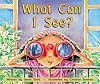 What Can I See?
