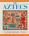 The Aztecs: Facts, Stories, Activities (Journey Into Civilization)