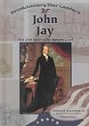 John Jay: First Chief Justice of the Supreme Court
