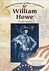 William Howe: British General (Revolutionary War Leaders)