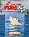 The Explosion of TWA Flight 800