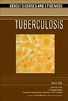 Tuberculosis (Deadly Diseases and Epidemics)