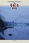 The Ohio River (Rivers in American Life and Times)