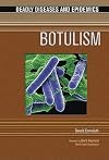 Botulism (Deadly Diseases and Epidemics)